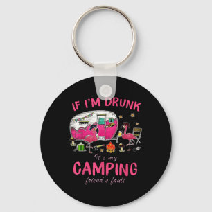 Funny Flamingo If Im Drunk Its My Camping Friends Keychain