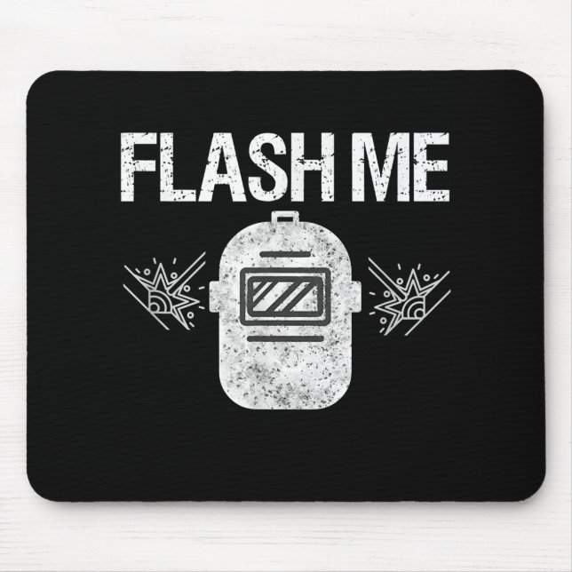 Funny Flash Me Gifts | Welder Welding Mask Gifts Mouse Pad (Front)