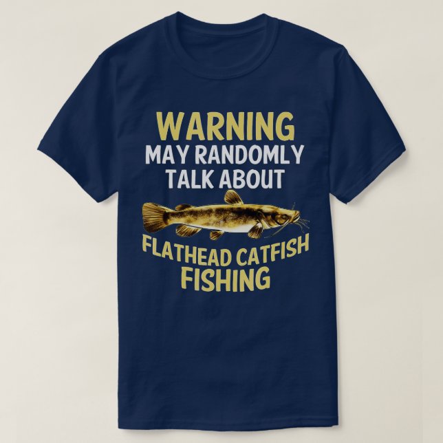 Funny Flathead Catfish Fishing  Freshwater Fish Gi T-Shirt (Design Front)
