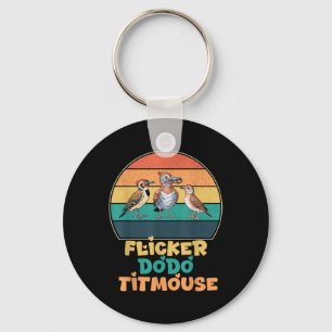 Funny Flicker Dodo Titmouse Bird Watch Nature Love Keychain