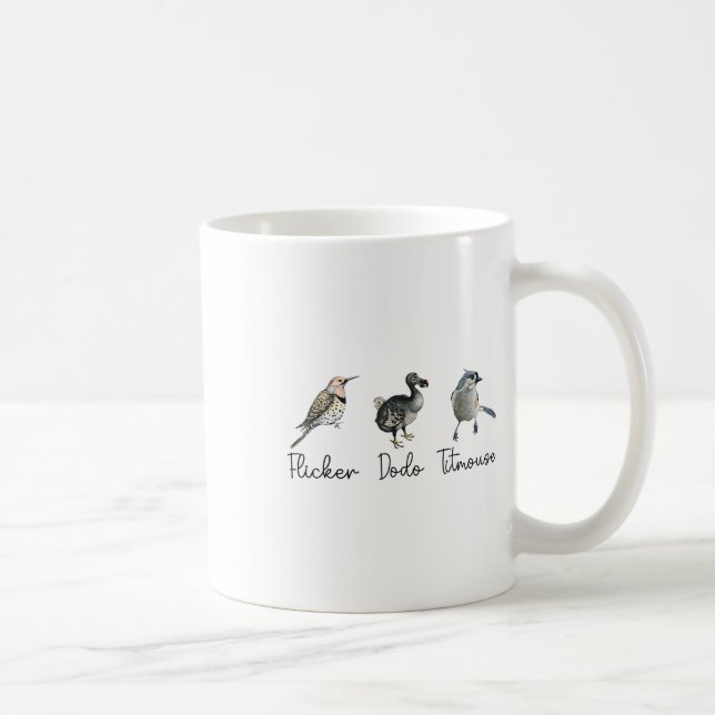 Funny Flicker Dodo Titmouse  Coffee Mug (Right)
