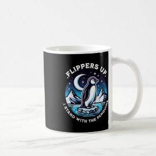 Funny Flippers Up I Stand With The Penguins  Coffee Mug