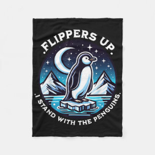 Funny Flippers Up I Stand With The Penguins Fleece Blanket