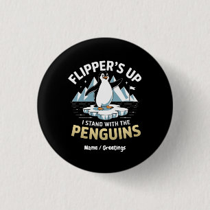 Funny Flippers Up, Stand With The Penguins Bold 1 Inch Round Button