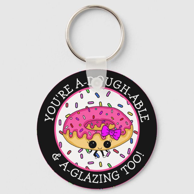 Funny Flirty Doughnut Pun Keychain (Front)