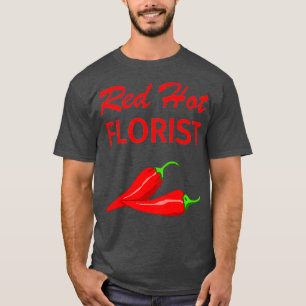 Funny Florist Novelty T Shirt Gift Hot