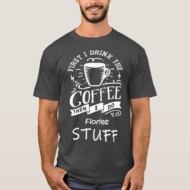 Funny Florist T-Shirt (Front)