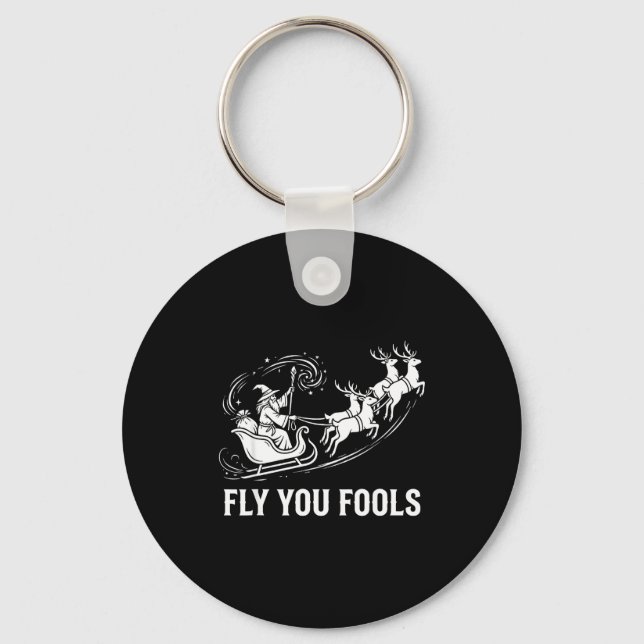 Funny Fly You Fools Santa Sleigh Reindeer Christma Keychain (Front)