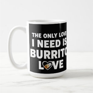 Funny Food Humour Burrito Lover Gift Coffee Mug