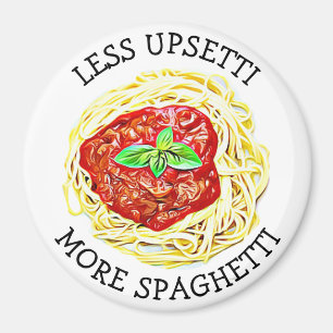 Funny Food Magnets, Less Upsetti More Spaghetti Magnet