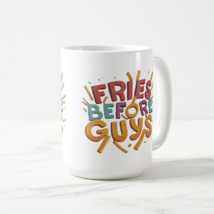 Funny Food Mug - Fries Before Guys