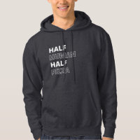 Funny Food Quote Half Human Half Pizza
