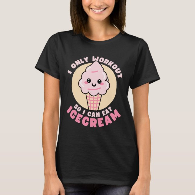 Funny Food Workout Quote T-Shirt (Front)