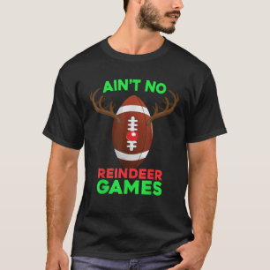 Funny Football Deer Ain t No Reindeer Game T-Shirt
