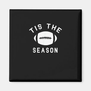 Funny Football Tis The Season Magnet