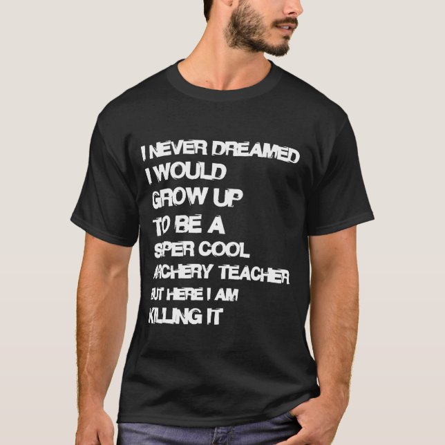 Funny   for Archery Teacher   T-Shirt (Front)