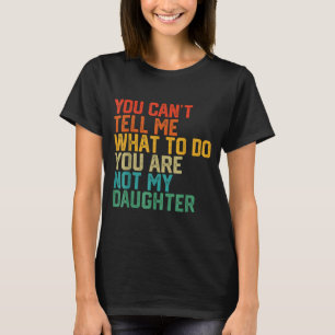 Funny For Father Dad From Daughter Father's Day Da T-Shirt