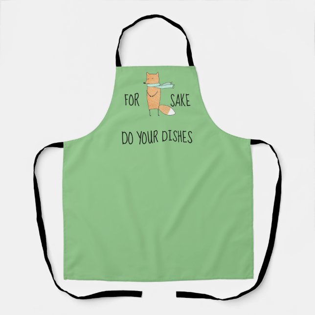 Funny For Fox Sake Do Dishes  Apron (Front)