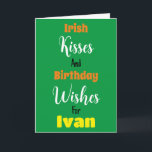 Funny For Him St. Patrick's Day Birthday Card<br><div class="desc">Do you have a cute boyfriend? Are you looking for a way to make him feel special on his birthday? Buy this card today!</div>