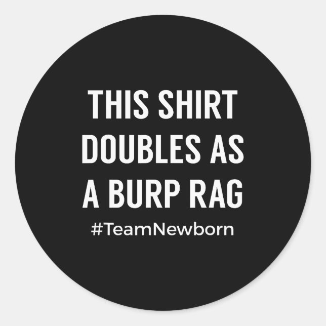 Funny For New Mom And Dad Of Newborn  Classic Round Sticker (Front)