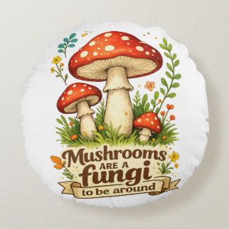 Funny forest mushrooms gift for foragers round pillow