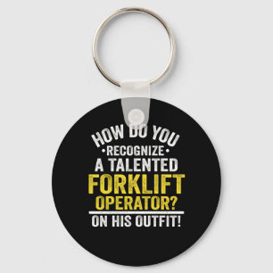 Funny Forklift Operator Driver Quote Gift Idea Keychain