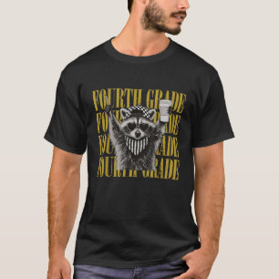 Funny Fourth Grade Teacher Feral Raccoon Back To T-Shirt
