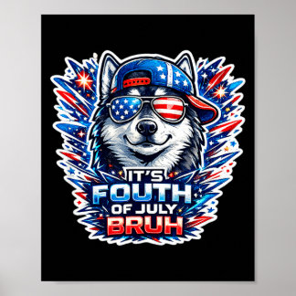 Funny fourth of july bruh siberian husky dog poster