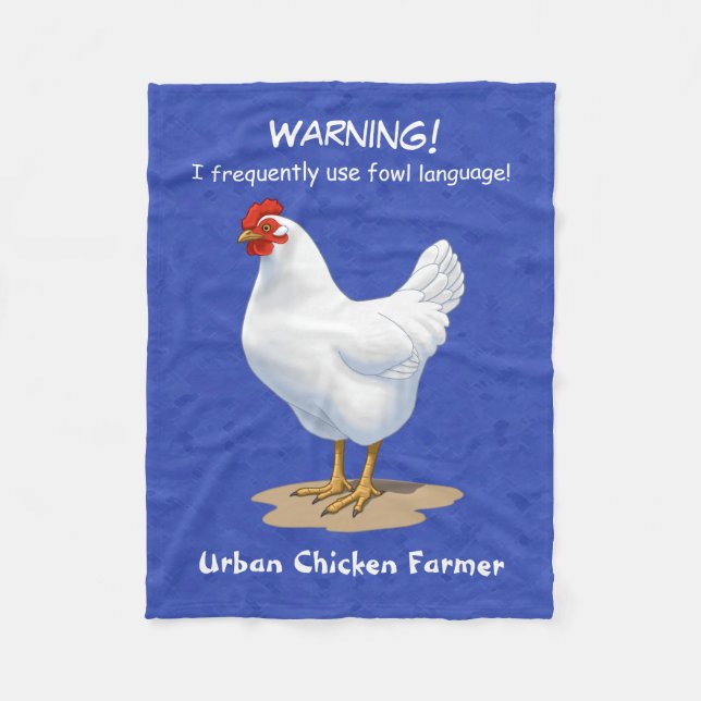 Funny Fowl Language Urban Chicken Farmer Fleece Blanket (Front)