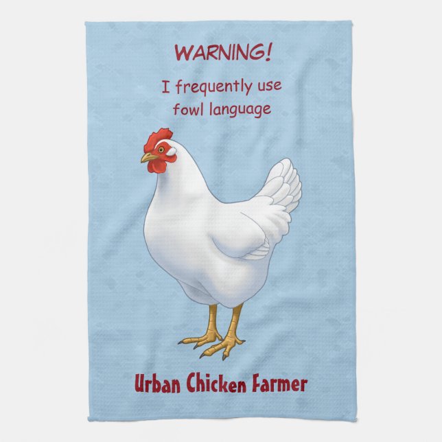 Funny Fowl Language Urban Chicken Farmer Kitchen Towel (Vertical)