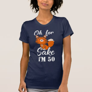 Funny Fox Sake 50th Birthday Gag Custom Mom T-Shirt