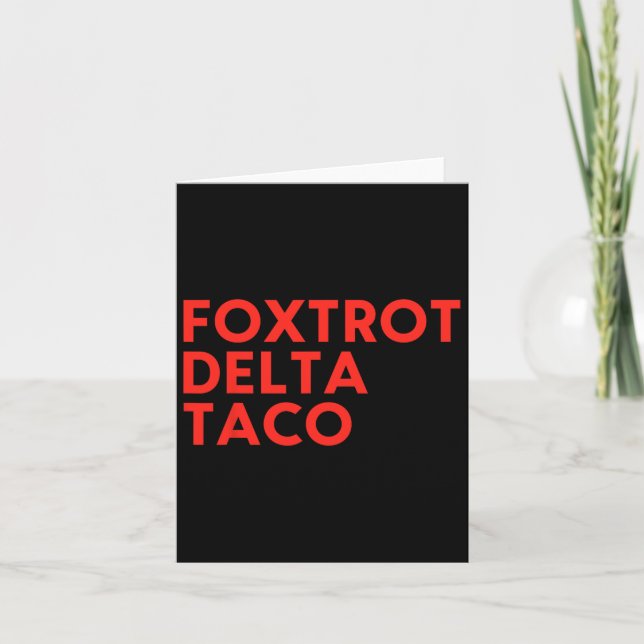 Funny Foxtrot Delta Taco16  Card (Front)
