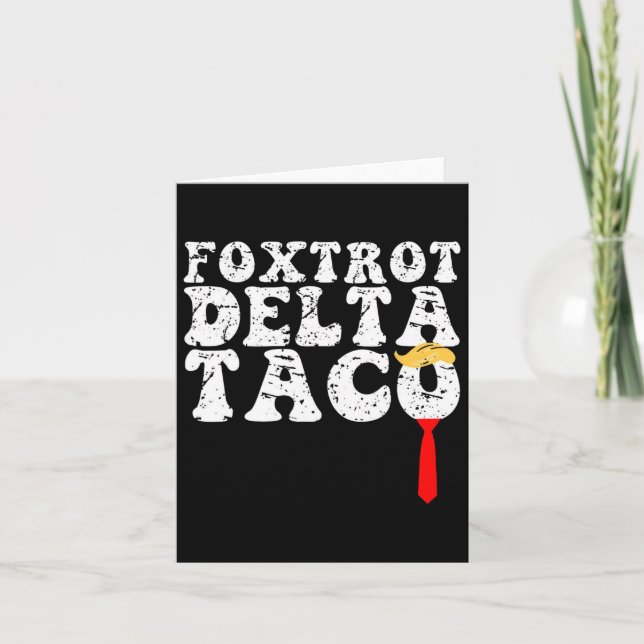 Funny Foxtrot Delta Taco4  Card (Front)