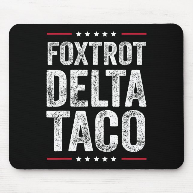 Funny Foxtrot Delta Taco6  Mouse Pad (Front)