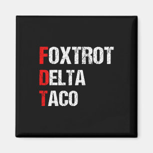 Funny Foxtrot Delta Taco, 4th Of July _3  Magnet