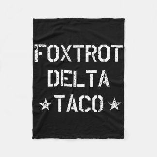 Funny Foxtrot Delta Taco Trump Always Chickens Out Fleece Blanket