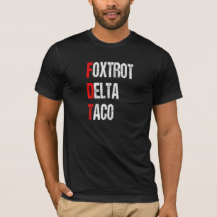 Funny Foxtrot Delta Taco, Trump Always Chickens  T-Shirt