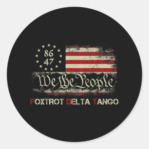 Funny Foxtrots Delta Tangos We The People Us Ameri Classic Round Sticker