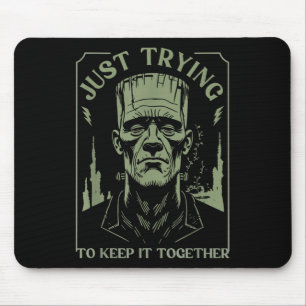 Funny Frankenstein Monster Just Trying To Keep It Mouse Pad