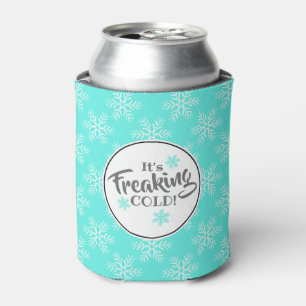 Funny Freaking Cold Winter Party Can Cooler