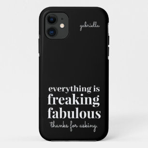 Funny Freaking Fabulous Sarcastic Black iPhone 11 Case