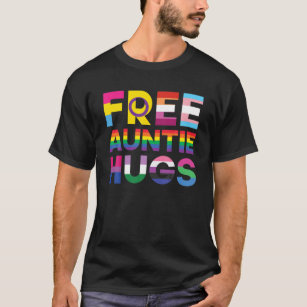 Funny Free Auntie Hugs Rainbow LGBTQ Pride Month T-Shirt