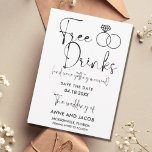 Funny Free Drinks Photo Wedding Save the Date<br><div class="desc">Black and white typography funny "Free drinks (and we're getting married) save the dates. Add your wedding details to the template to customize.</div>