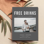 Funny Free Drinks Wedding Grey Save the Dates Announcement Postcard<br><div class="desc">These save the date postcards are for the fun couple who can't wait to share their wedding date with their family and friends. Modern photo "Free drinks (and we're getting married) design in grey is customized with your photo, names, wedding date and location. Add your return address and wedding details...</div>