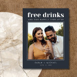 Funny Free Drinks Wedding Photo Save the Date Announcement Postcard<br><div class="desc">These save the date postcards are for the fun couple who can't wait to celebrate at their wedding with their family and friends. Modern photo typography "Free drinks and a wedding on the side" design is one of our most popular! Your wedding guests will love it. Customize with your photo...</div>