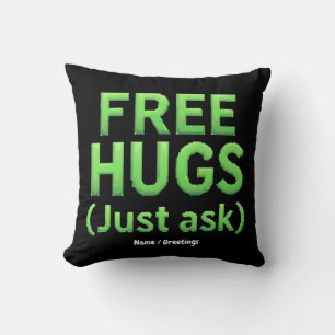 Funny Free Hugs Just Ask Family Sarcastic & Fun Throw Pillow