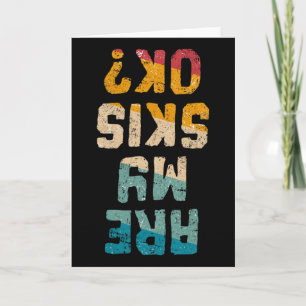 Funny Freestyle Skier Are My Skis Ok Winter Mounta Card