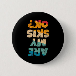 Funny freestyle skier are skis ok_ winter mountain 2 inch round button