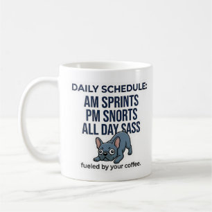 Funny French Bulldog Daily Schedule Dog Mom Gift Coffee Mug