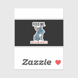 Funny French Bulldog Feed Me And Tell Me I’m Prett